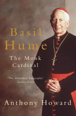 Basil Hume: Cardinalul călugăr - Basil Hume: The Monk Cardinal