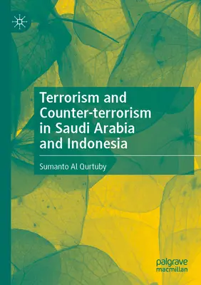 Terorism și contraterorism în Arabia Saudită și Indonezia - Terrorism and Counter-Terrorism in Saudi Arabia and Indonesia