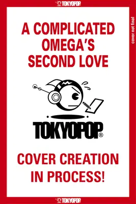 A doua dragoste a unui Omega complicat - A Complicated Omega's Second Love