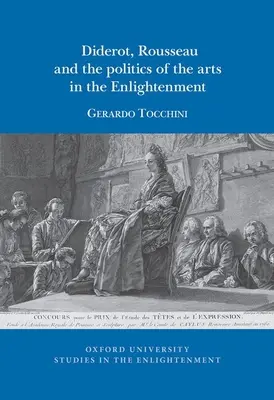 Diderot, Rousseau și politica artelor în Iluminism - Diderot, Rousseau and the politics of the Arts in the Enlightenment