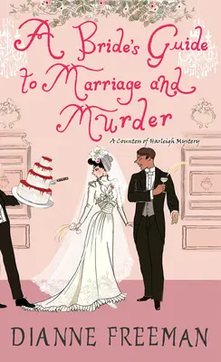 A Bride's Guide to Marriage and Murder (Ghidul miresei pentru căsătorie și crimă): Un strălucit mister istoric victorian - A Bride's Guide to Marriage and Murder: A Brilliant Victorian Historical Mystery