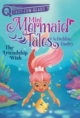 Dorința de prietenie: Mini poveștile sirenelor 1 - The Friendship Wish: Mini Mermaid Tales 1