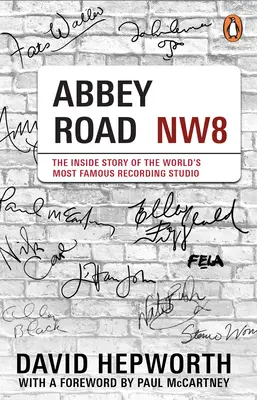 Abbey Road - The Inside Story of the World's Most Famousing Recording Studio (cu o prefață de Paul McCartney) - Abbey Road - The Inside Story of the World's Most Famous Recording Studio (with a foreword by Paul McCartney)