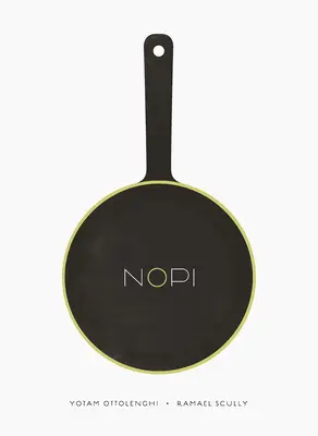Nopi / Nopi: The Cookbook