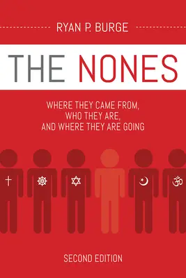 The Nones, ediția a doua: De unde au venit, cine sunt și încotro se îndreaptă - The Nones, Second Edition: Where They Came From, Who They Are, and Where They Are Going