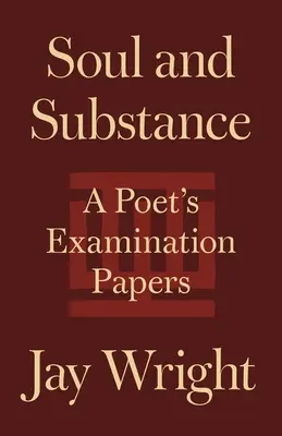 Suflet și substanță: Lucrările de examinare ale unui poet - Soul and Substance: A Poet's Examination Papers