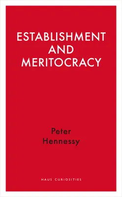 Establishment și meritocrație - Establishment and Meritocracy