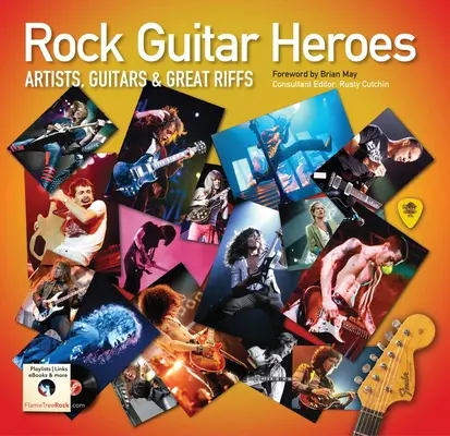 Rock Guitar Heroes: Enciclopedia ilustrată a artiștilor, chitarelor și riff-urilor grozave - Rock Guitar Heroes: The Illustrated Encyclopedia of Artists, Guitars and Great Riffs