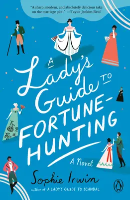 Ghidul unei doamne pentru vânătoarea de averi - A Lady's Guide to Fortune-Hunting
