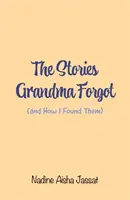 Povești uitate de bunica (și cum le-am găsit) - Stories Grandma Forgot (and How I Found Them)