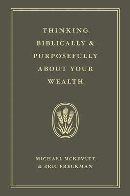 Gândirea biblică și intenționată cu privire la averea dumneavoastră - Thinking Biblically & Purposefully About Your Wealth