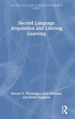 Dobândirea limbii secunde și învățarea pe tot parcursul vieții - Second Language Acquisition and Lifelong Learning