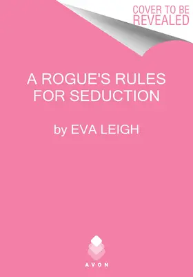 Regulile de seducție ale unui pungaș - A Rogue's Rules for Seduction