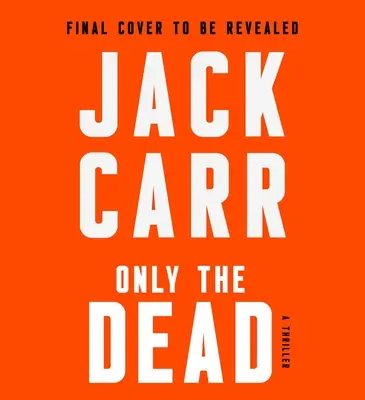 Doar morții: Un thriller - Only the Dead: A Thriller