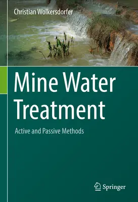 Tratarea apei de mină - metode active și pasive - Mine Water Treatment - Active and Passive Methods