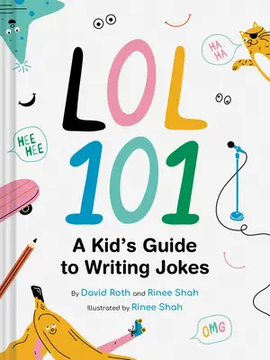 Lol 101: Ghidul unui copil pentru a scrie glume - Lol 101: A Kid's Guide to Writing Jokes