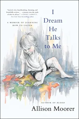 Visez că el vorbește cu mine: O amintire despre cum să învăț să ascult - I Dream He Talks to Me: A Memoir of Learning How to Listen