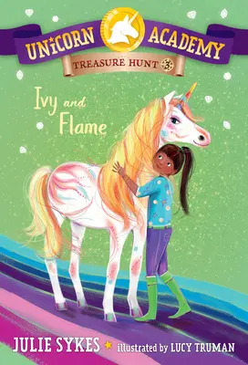 Unicorn Academy Treasure Hunt #3: Ivy și Flame - Unicorn Academy Treasure Hunt #3: Ivy and Flame