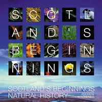 Începuturile Scoției - Scoția prin timp - Scotland's Beginnings - Scotland Through Time