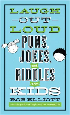 Poezii, glume și ghicitori pentru copii: Laugh-Out-Loud Puns, Jokes, and Riddles for Kids - Laugh-Out-Loud Puns, Jokes, and Riddles for Kids