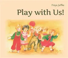 Joacă-te cu noi! - Jocuri sociale pentru copiii mici - Play with Us! - Social Games for Young Children