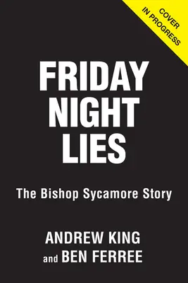 Minciuni de vineri seara: Povestea episcopului Sycamore - Friday Night Lies: The Bishop Sycamore Story