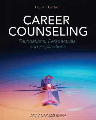 Consilierea carierei: Fundamente, perspective și aplicații - Career Counseling: Foundations, Perspectives, and Applications