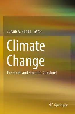 Schimbările climatice: Construcția socială și științifică - Climate Change: The Social and Scientific Construct