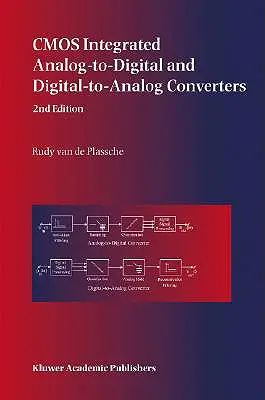 Convertoare analog-digitale și digitale-analogice integrate CMOS - CMOS Integrated Analog-To-Digital and Digital-To-Analog Converters