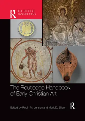 Manualul Routledge de artă creștină timpurie - The Routledge Handbook of Early Christian Art