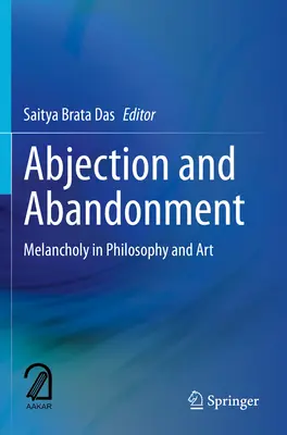 Abjecție și abandon: Melancolia în filosofie și artă - Abjection and Abandonment: Melancholy in Philosophy and Art