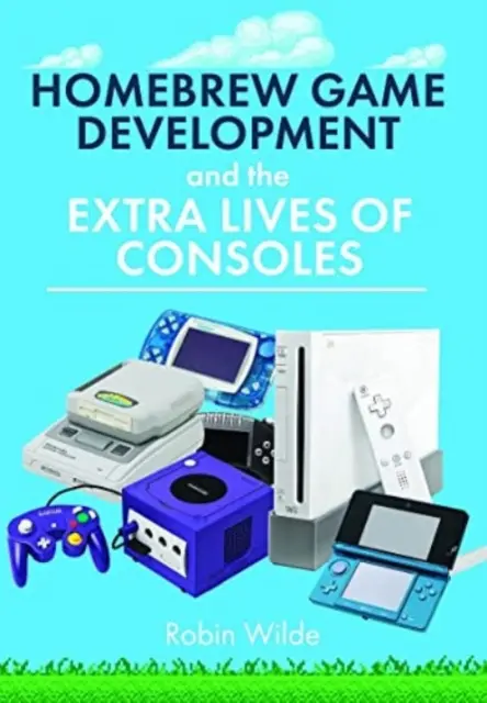 Dezvoltarea de jocuri homebrew și viețile suplimentare ale consolelor - Homebrew Game Development and the Extra Lives of Consoles
