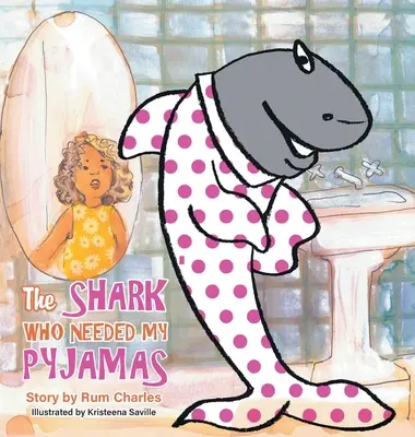 Rechinul care avea nevoie de pijamaua mea - The Shark Who Needed My Pyjamas