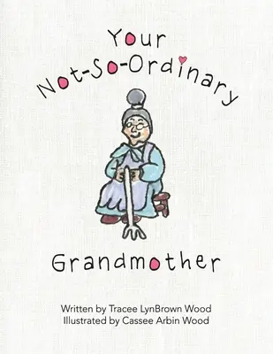 Bunica ta nu atât de ordinară - Your Not-So-Ordinary Grandmother