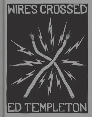 Ed Templeton: Fire încrucișate - Ed Templeton: Wires Crossed