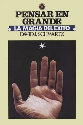 La Magia de a gândi în mare - La Magia de Pensar en Grande