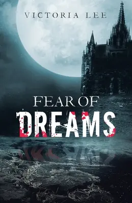 Frica de vise - Fear of Dreams