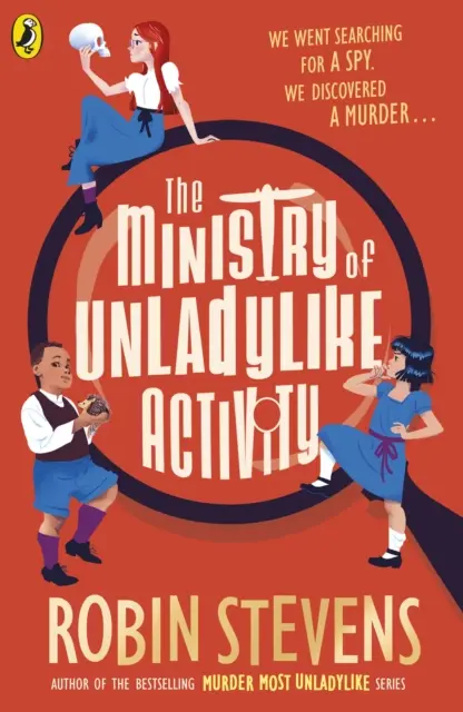 Ministry of Unladylike Activity - De la autorul bestsellerului MURDER MOST UNLADYLIKE - Ministry of Unladylike Activity - From the bestselling author of MURDER MOST UNLADYLIKE