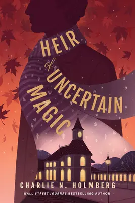 Moștenitorul magiei nesigure - Heir of Uncertain Magic