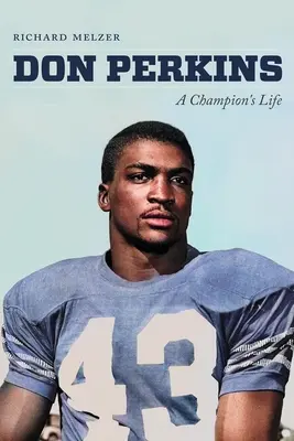 Don Perkins: Viața unui campion - Don Perkins: A Champion's Life