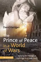 Prințul păcii într-o lume a războaielor - Aplicarea mesajului iubirii lui Dumnezeu într-o lume nevoiașă - Prince of Peace in a World of Wars - Applying the message of God's love to a needy world