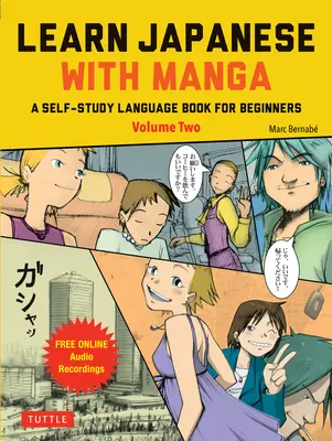 Learn Japanese with Manga Volume Two: A Self-Study Language Guide (Audio online gratuit) - Learn Japanese with Manga Volume Two: A Self-Study Language Guide (Free Online Audio)