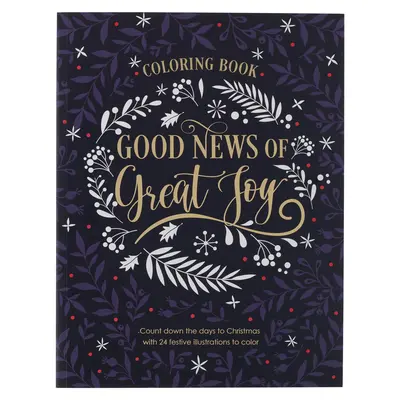 Buna Vestire a Marii Bucurii Carte de colorat de Crăciun pentru femei și adolescenți cu Scripturi creștine - Good News of Great Joy Christmas Coloring Book for Women and Teens with Christian Scripture