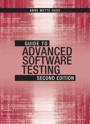 Ghid pentru testarea avansată a software-ului, ediția a doua - Guide to Advanced Software Testing, Second Edition