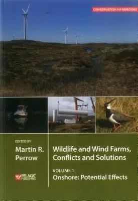 Fauna sălbatică și parcurile eoliene - Conflicte și soluții: Onshore: Efecte potențiale - Wildlife and Wind Farms - Conflicts and Solutions: Onshore: Potential Effects