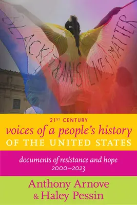 Voices of a People's History of the United States in the 21st Century: Documente de speranță și rezistență - Voices of a People's History of the United States in the 21st Century: Documents of Hope and Resistance