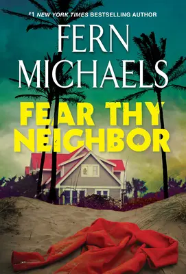 Fear Thy Neighbor: Un roman captivant de suspans - Fear Thy Neighbor: A Riveting Novel of Suspense