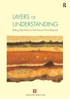 Straturi de înțelegere: Stabilirea standardelor pentru cercetarea vopselelor arhitecturale - Layers of Understanding: Setting Standards for Architectural Paint Research