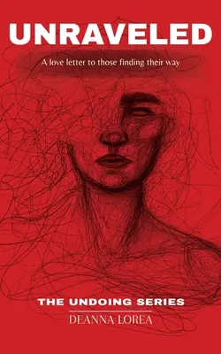 Unraveled: O scrisoare de dragoste pentru cei care își găsesc drumul - Unraveled: A love letter to those finding their way