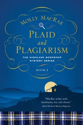 Plaid and Plagiarism: The Highland Bookshop Mystery Series: Cartea 1 - Plaid and Plagiarism: The Highland Bookshop Mystery Series: Book 1